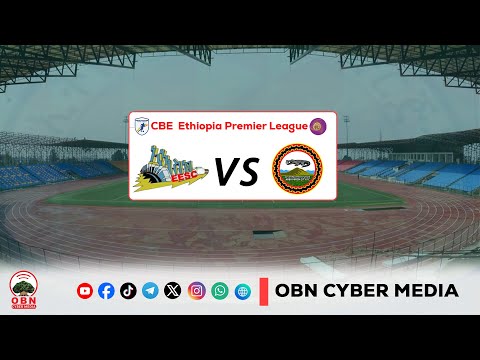 CBE Piriimiyeer Liigii Itiyoophiyaa Tapha Itiyoo Elektirikiifi Magaalaa Arbaaminci