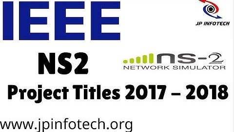 NS2 ieee projects 2017 titles | Network Simulator Final Year Projects 2017 - 2018
