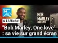 Bob Marley One Love La Vie De La Légende Du Reggae Sur Grand écran FRANCE 24 