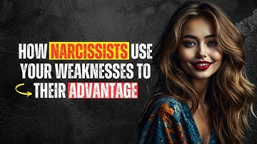 How Narcissists Use Your Weaknesses to Their Advantage—Protect Yourself from Manipulation!