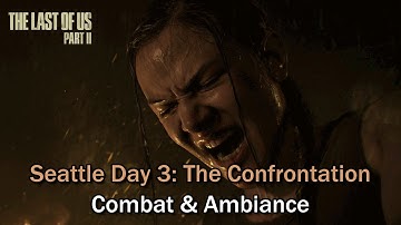 ("Seattle Day 3: The Confrontation") The Last of Us Part 2 OST