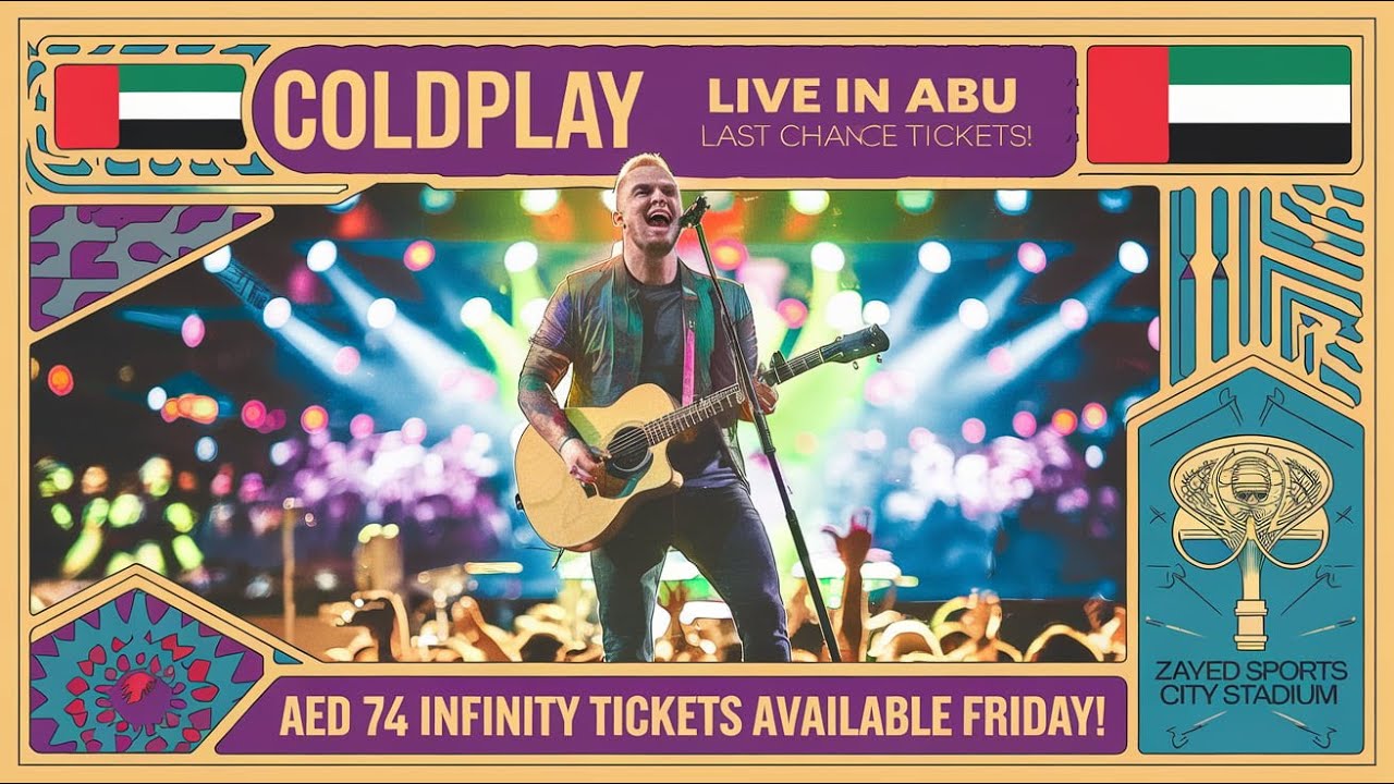 "Coldplay Fans Alert: Final Chance for AED 74 Infinity Tickets in Abu Dhabi! 🎶🔥 