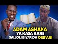 Adam Ashaka Ya Kasa Kare Salloli Biyar Da Qur Ani Martanin Pst Benjamin 