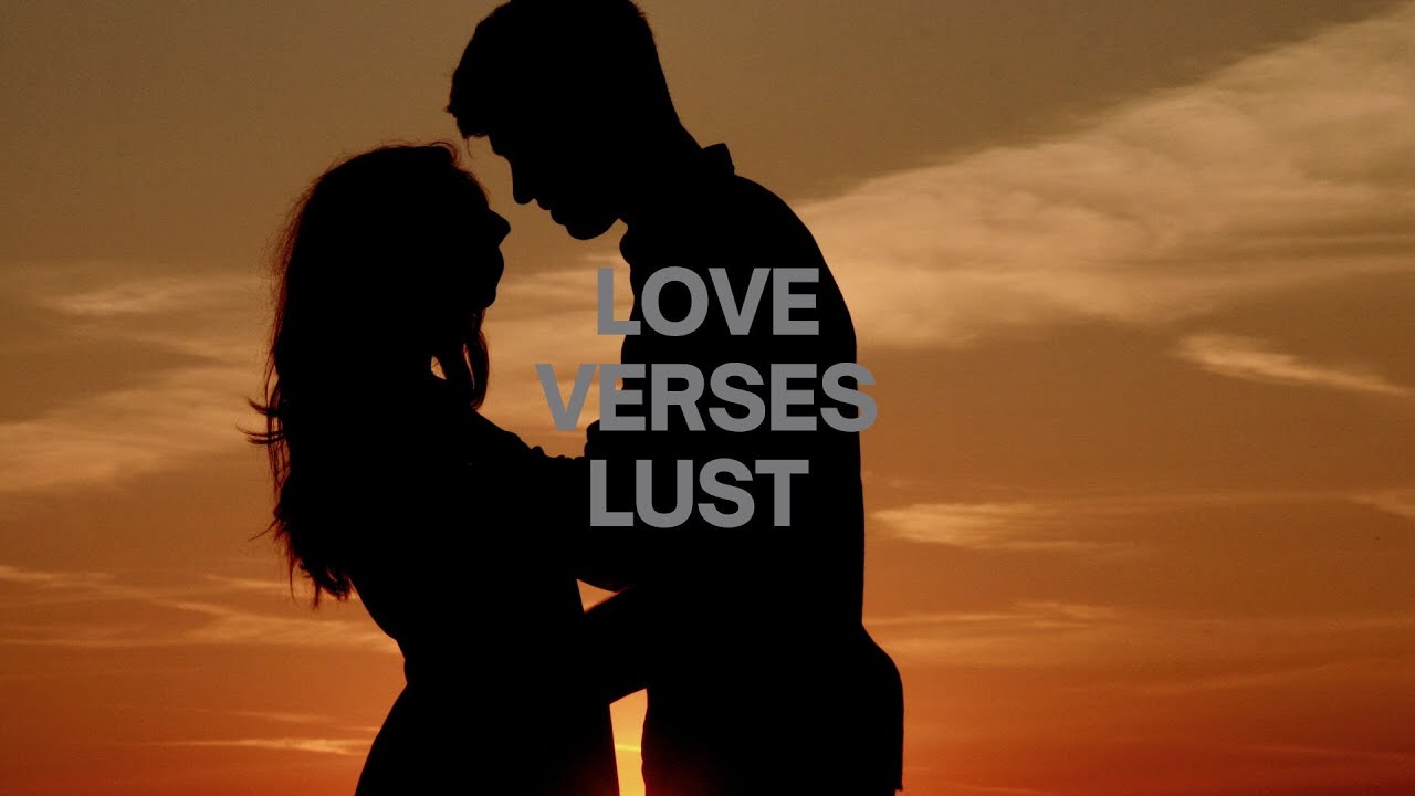 love-verses-lust-pastor-tim-youtube