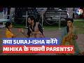 Pati Brahmachari update: Suraj-Isha आए करीब; Mihika की खुशी के लिए बने नकली parents | Onlocation