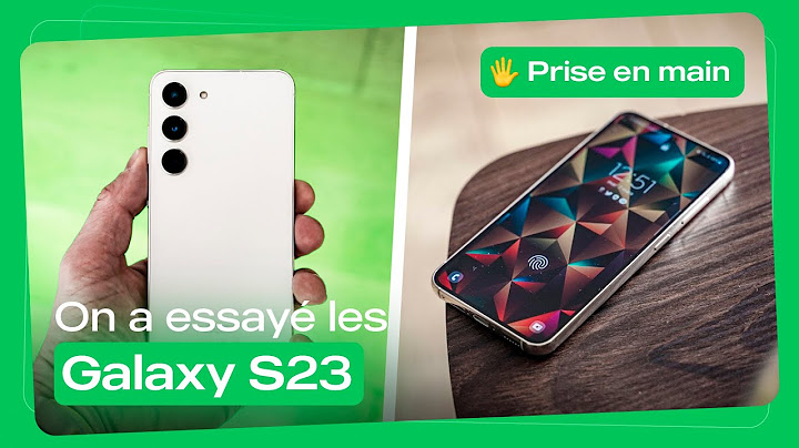 On a essayé les GALAXY S23 en avant-première : 4 choses à retenir