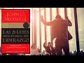 LAS 21 LEYES IRREFUTABLES DEL LIDERAZGO, SIGUE ESTAS LEYES Y LA GENTE TE SEGUIRÁ A TI