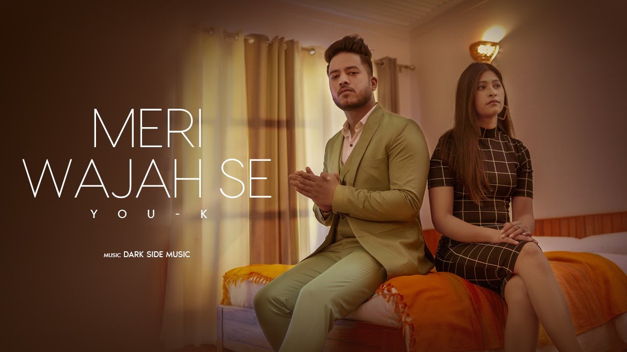 You-K - Meri Wajah Se (Official Music Video) | Dark Side Music | Mahima Bisht