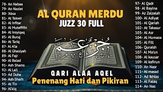 Murotal Al Quran Juz 30 (Juz Amma) Merdu - NEW beautiful Quran recitation, BY ALAA AQEL