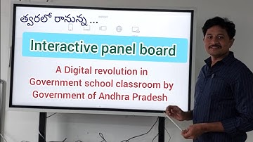 Interactive panel board - A Digital revolution in Govt classroom by Government of Andhra Pradesh