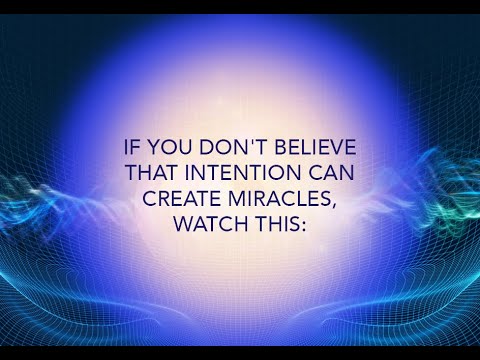 If you don’t believe that intention can heal...