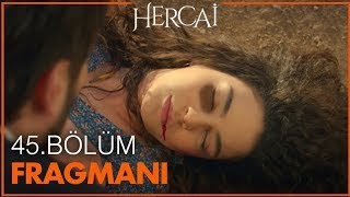 Hercai 45. Bölüm Fragmanı