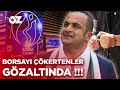 BORSAYI ÇÖKERTENLER GÖZALTINDA !!!