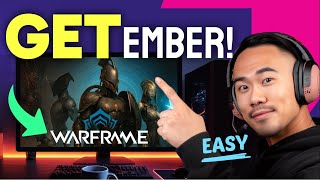 How to GET EMBER in Warframe (Step by Step)