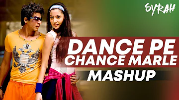 Dance Pe Chance Marle | Mashup | DJ Syrah | Shah Rukh Khan, Anushka Sharma | Rab Ne Bana Di Jodi