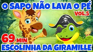 O Sapo Não Lava O Pé Escolinha Da Giramille Vol 5 - Giramille 69 Min Desenho Animado Musical