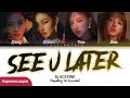 BLACKPINK - See U Later (ПЕРЕВОД НА РУССКИЙ/КИРИЛЛИЗАЦИЯ) │ Color Coded Lyrics