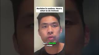 Revision is useless. Here's what to do instead.