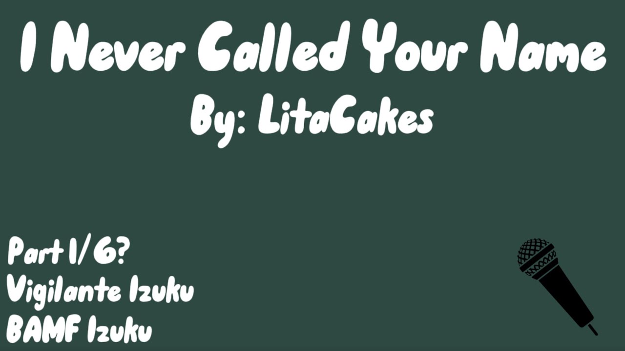 I Never Called Your Name -MHA Podfic-