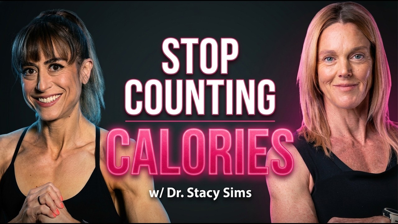 Why Calorie Counting Doesn’t Work w/ Dr. Stacy Sims