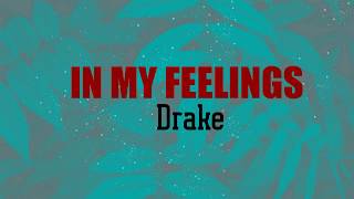 Drake - In My Feeling \\