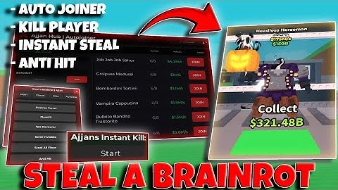 Steal A Brainrot Script | AUTO JOINER, INSTANT STEAL, KILL PLAYER, ANTI HIT & MORE (MOBILE & PC)