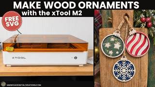 xTool M2 Tutorial: Make Wood Ornaments | Free Ornament SVG