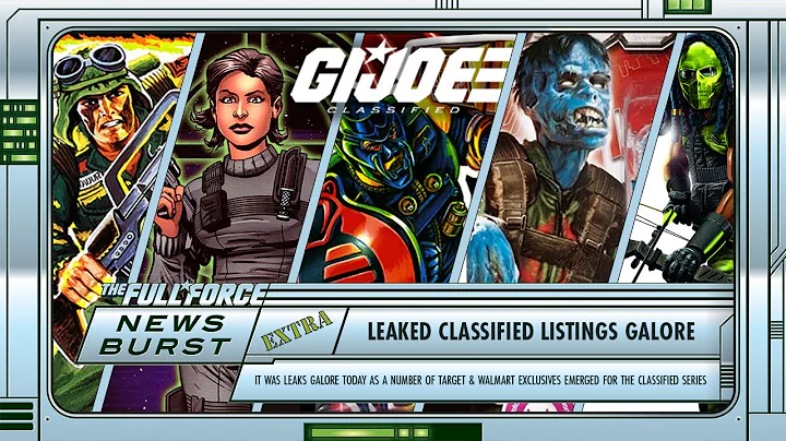 THE FULL FORCE NEWS BURST EXTRA - MORE LEAKED G.I....
