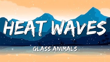 Thumbnail of [ 1 HOUR ] Glass Animals - Heat Waves (Lyrics)