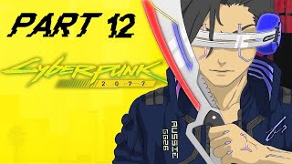 AussieGG Plays Cyberpunk 2077 - PART 12