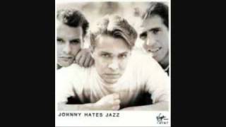 Video thumbnail of "Johnny Hates Jazz - Last to Know"