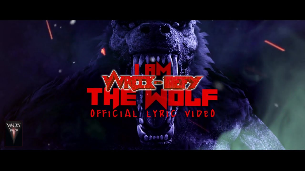 Wreck-Defy - I Am The Wolf - Official Lyric Video