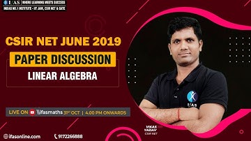 Linear Algebra | Paper Discussion with Solution | CSIR NET JUNE 2019 | IFAS