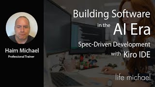 Building Software in the AI Era: Spec-Driven Development with Kiro IDE [Free Meetup]