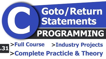 #31 Goto and Return in C Programming | Complete C Tutorial