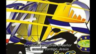Video thumbnail of "Jesús Cuenta Conmigo"