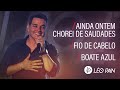 Léo Pain - AINDA ONTEM CHOREI DE SAUDADES, FIO DE CABELO E BOATE AZUL | EP Do Nosso Jeito