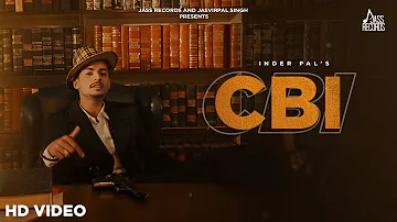 CBI (Official Video) | Inder Pal | Songs 2022 | Jass Records