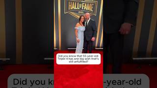 Did you know that 55-year-oldTriple H has one big wish that'sstill unfulfilled?