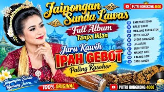 JAIPONGAN SUNDA LAWAS FULL ALBUM IPAH GEBOT