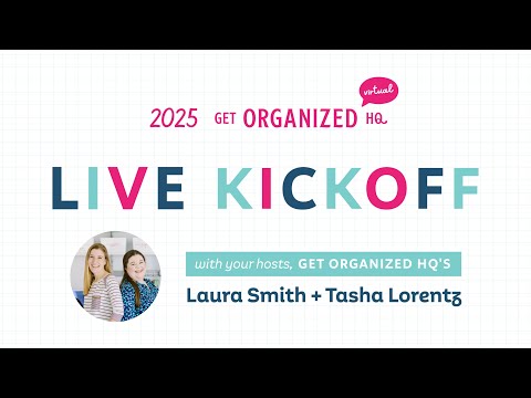 Get Organized Hq Virtual 2025 Live Kickoff!!
