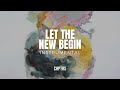 Let The New Begin Instrumental Let The New Begin Instrumental