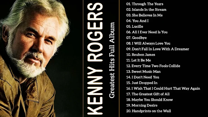 The Best Songs of Kenny Rogers - Kenny Rogers Grea...