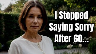 What I Stopped Apologizing For After 60 – And You Should Too | Elderly Wisdom Advice.