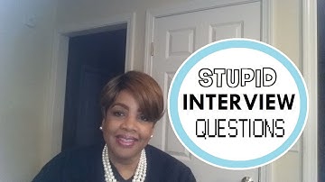 Stupid Interview Questions || Job Interview Advice