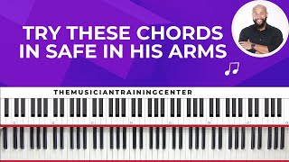 Try These Chords In Safe In His Arms