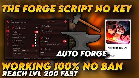[⛏️NEW] The Forge Script (NO KEY) | Auto Farm, Instant Forge, Auto Mining & More