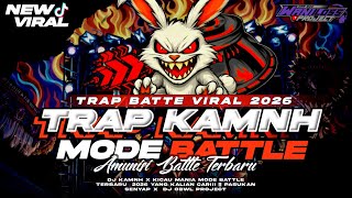 DJ TRAP KAMNH MODE BATTLE AMUNISI TERBARU 2026 || PASUKAN SENYAP X OBWL PROJECT
