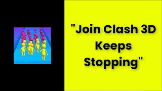 How To Fix Join Clash 3D Keeps Stopping Error Android & Ios - 2022 screenshot 3