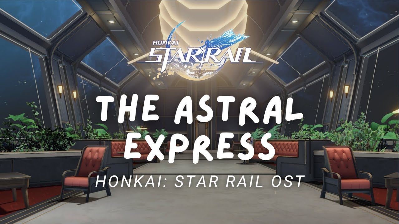 Journey Aboard the Astral Express 🚀 Honkai: Star Rail Music | Game OST 崩坏: 星穹铁道 [No Mid-Roll Ads]